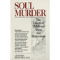 Soul Murder: The Effects of Childhood Abuse and Deprivation - Paperback