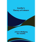 Goethe's Theory of Colours - Paperback