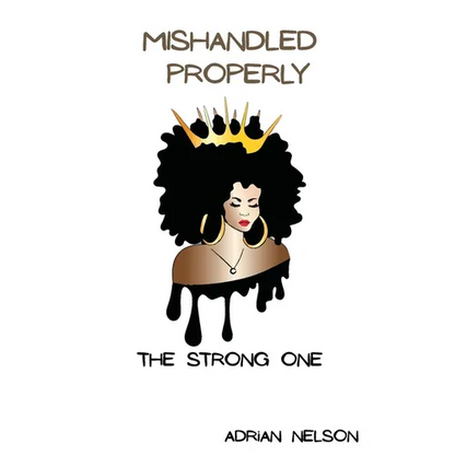 Mishandled Properly: The Strong One - Paperback