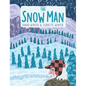 The Snow Man: A True Story - Hardcover