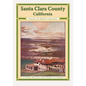 Santa Clara County California "Valley Of Heart's Delight" - Paperback