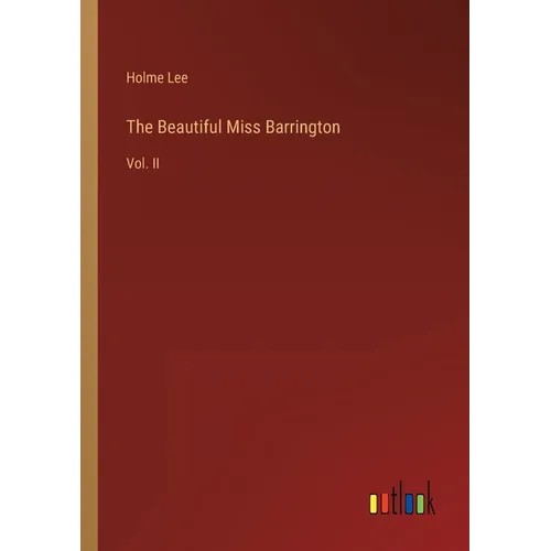 The Beautiful Miss Barrington: Vol. II - Paperback