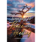 Journey to Peace and Healing: A Reflective Journal - Paperback