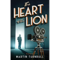 The Heart of the Lion: A Novel of Irving Thalberg's Hollywood - Paperback