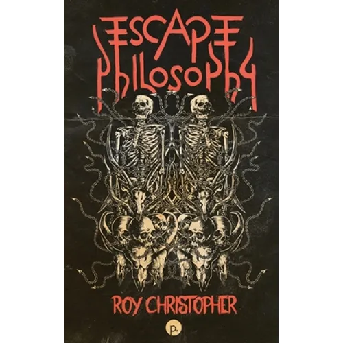 Escape Philosophy: Journeys beyond the Human Body - Paperback