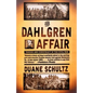 The Dahlgren Affair: Terror and Conspiracy in the Civil War - Paperback