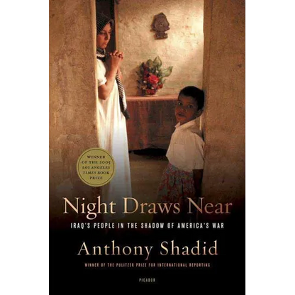 Night Draws Near: Iraq's People in the Shadow of America's War - Paperback