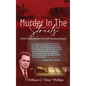 Murder In The Streets: A White Choctaw Witness To The 1921 Tulsa Race Massacre - Hardcover