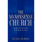 The No-Nonsense Church - Hardcover