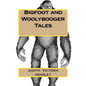 Bigfoot and Woolybooger Tales - Paperback