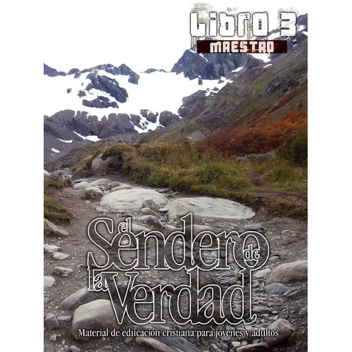 El Sendero de La Verdad, Libro 3 (Maestro): Material de Educación Cristiana para Jóvenes y Adultos - Paperback