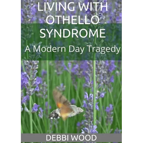 Living with Othello Syndrome: A Modern Day Tragedy - Paperback