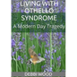 Living with Othello Syndrome: A Modern Day Tragedy - Paperback