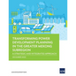 Transforming Power Development Planning in the Greater Mekong Subregion: A Strategic and Integrated Approach - Paperback