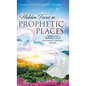 Hidden Faces in Prophetic Places: Unveiling Supernatural Mysteries Through Prayer - Hardcover