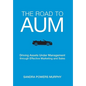 The Road to AUM: Driving Assets Under Management through Effective Marketing and Sales - Hardcover