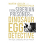 From Siberian Prisoner to Dinosaur Egg Detective: The Epic Odyssey of Karl Hirsch - Paperback