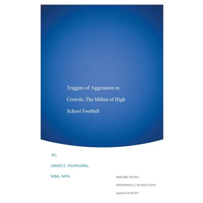 Triggers of Aggression in Crowds; The Milieu of High School Football - Paperback