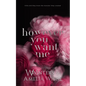 However You Want Me: Alternative Edition - Paperback