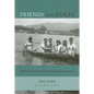 Friends and Exiles: A Memoir of the Nutmeg Isles and the Indonesian Nationalist Movement - Paperback
