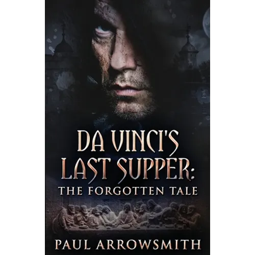 Da Vinci's Last Supper - The Forgotten Tale - Paperback