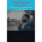 The Purpose Formula: Uncover Your Life's Mission and Live with Passion. - Paperback