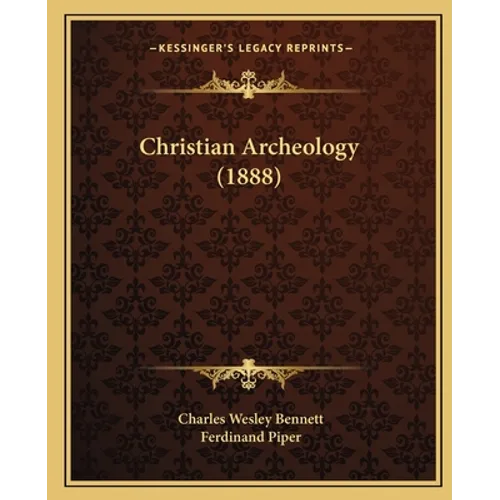 Christian Archeology (1888) - Paperback