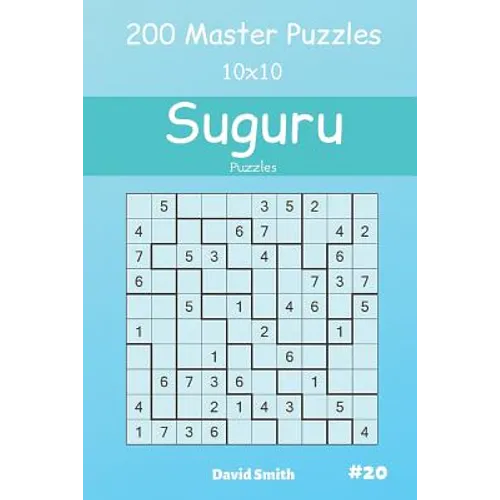 Suguru Puzzles - 200 Master Puzzles 10x10 Vol.20 - Paperback