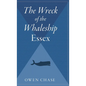 The Wreck of the Whaleship Essex - Hardcover