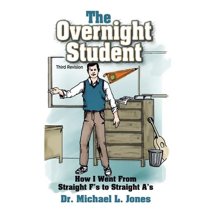 The Overnight Student: How I Went from Straight F's to Straight A's - Hardcover