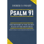 Psalm 91: The Mystery of the Secret Place of the most high: How to trust God for his protection - Paperback