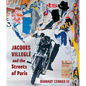 Jacques Villeglé and the Streets of Paris - Hardcover