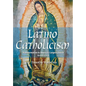 Latino Catholicism (Abridged Version): Transformation in America's Largest Church - Paperback