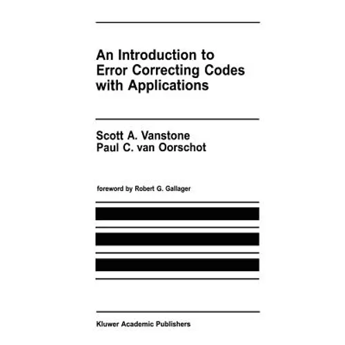 An Introduction to Error Correcting Codes with Applications - Hardcover