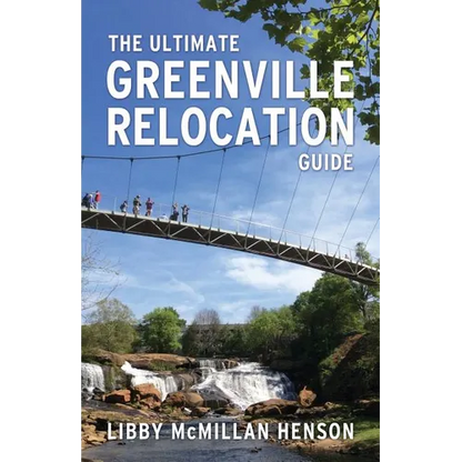 The Ultimate Greenville Relocation Guide - Paperback