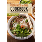 Vietnamese And Thai Cookbook: 2 books in 1: Prepare And Taste At Home 140 Typical Recipes From Thailand And Vietnam - Paperback