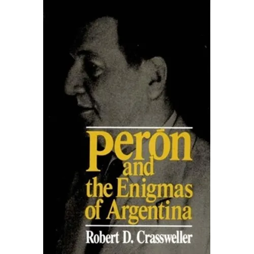 Peron and the Enigmas of Argentina - Paperback
