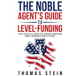 The Noble Agent's Guide to level Funding: How to build a good life serving American Small business health plans - Paperback