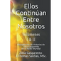Ellos continúan entre nosotros - Paperback