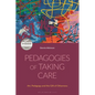 Pedagogies of Taking Care: Art, Pedagogy and the Gift of Otherness - Paperback
