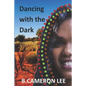Dancing with the Dark - Paperback