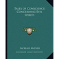 Tales of Conscience Concerning Evil Spirits - Paperback