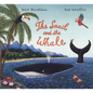 The Snail and the Whale - Hardcover