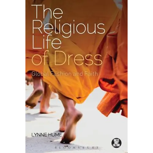 The Religious Life of Dress: Global Fashion and Faith - Paperback