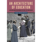 An Architecture of Education: African American Women Design the New South - Paperback