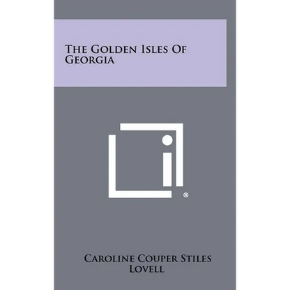 The Golden Isles Of Georgia - Hardcover