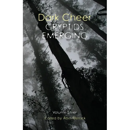 Dark Cheer: Cryptids Emerging - Volume Silver - Paperback