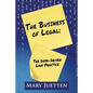 The Business of Legal: The Data-Driven Law Practice - Paperback