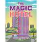The Magic Hotel - Hardcover