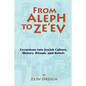 From Aleph to Ze'ev: Excursions into Jewish Culture, History, Rituals, and Beliefs - Paperback